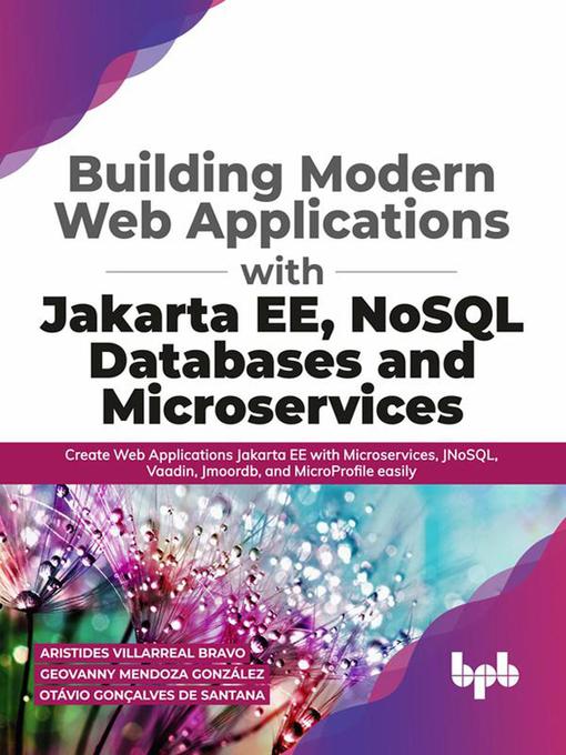 Title details for Building Modern Web Applications With Jakarta EE, NoSQL Databases and Microservices by Aristides Villarreal Bravo - Available